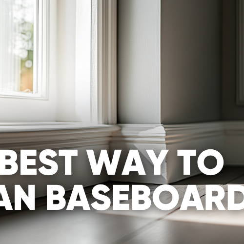 How to Clean Baseboards Without Pain