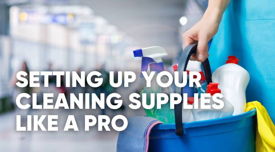 How Cleaning Pros Set Their Supplies Up For The Day