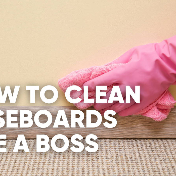 How to Clean Baseboards Like a Boss