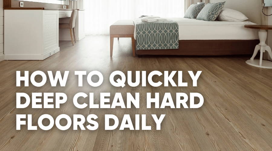 The Fastest Way to Deep Clean Hard Floors