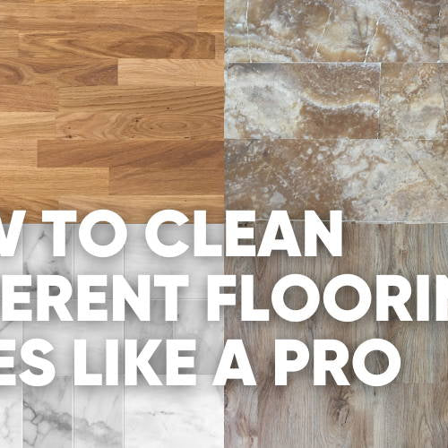 The Best Way To Clean Hardwood, Tile, Stone Floors, And More