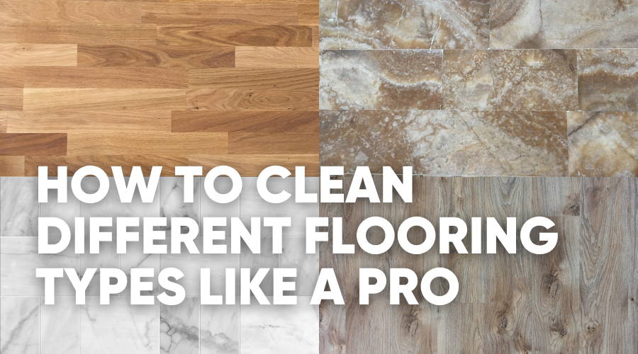 The Best Way To Clean Hardwood, Tile, Stone Floors, And More