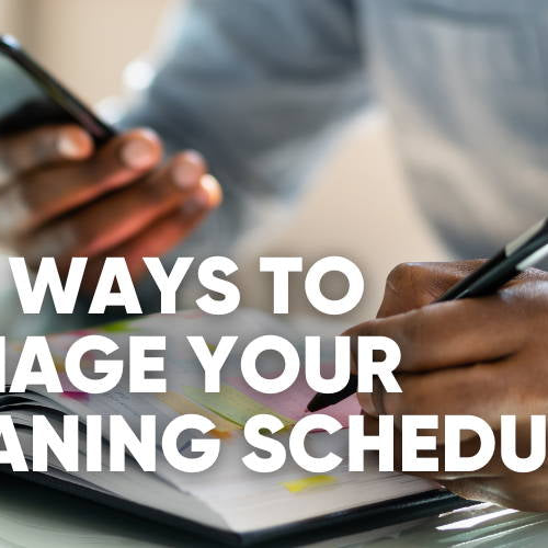 9 Tools and Systems to Help Manage Your Cleaning Schedule