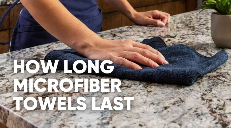 How Long Do Microfiber Towels Last